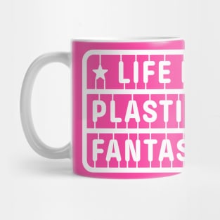 Life in Plastic is Fantastic Mug